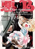 KNYGA Bookshop B-Rank Adventurer with a Scary Face Becomes a Father for the Hero and His Friends Volume 1