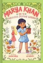 KNYGA Saadia Faruqi Marya Khan and the Fabulous Jasmine Garden (Marya Khan #2)