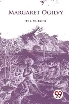 KNYGA J M Barrie Margaret Ogilvy