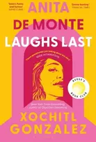 KNYGA Xochitl Gonzalez Anita de Monte Laughs Last