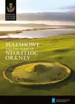KNYGA Rachel Pickering Maeshowe and the Heart of Neolithic Orkney
