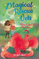 KNYGA Melody Lockhart Magical Rescue Vets: Blaze the Phoenix