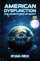 KNYGA Ryan Rex American Dysfunction: The Adventures of Scott