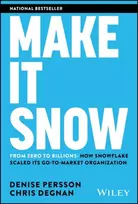 KNYGA Denise Persson Make It Snow: From Zero to Billions