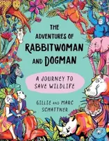 KNYGA Gillie Schattner Adventures of Rabbitwoman and Dogman