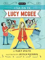 KNYGA Mary Amato Star on TV, Lucy McGee