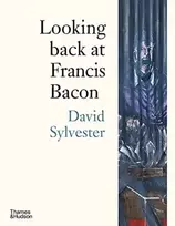 KNYGA David Sylvester Looking back at Francis Bacon