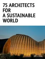 KNYGA Agata Toromanoff 75 Architects for a Sustainable World