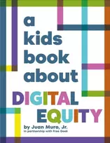 KNYGA Muro Jr Juan A Kids Book About Digital Equity