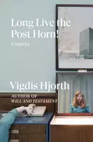 KNYGA Vigdis Hjorth Long Live the Post Horn!