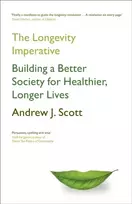 KNYGA Andrew J Scott Longevity Imperative