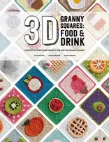 KNYGA Celine Moore 3D Granny Squares: Food and Drink