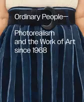 KNYGA Anna Katz Ordinary People: Photorealism and the Work of Art since 1968