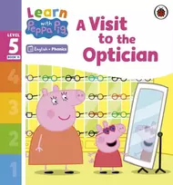 KNYGA Peppa Pig Learn with Peppa Phonics Level 5 Book 11 – A Visit to the Optician (Phonics Reader)