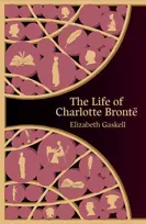KNYGA Elizabeth Cleghorn Gaskell Life of Charlotte Bronte (Hero Classics)