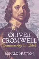 KNYGA Ronald Hutton Oliver Cromwell: Commander in Chief