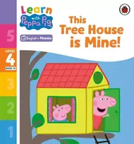 KNYGA Peppa Pig Learn with Peppa Phonics Level 4 Book 13 – This Tree House is Mine! (Phonics Reader)