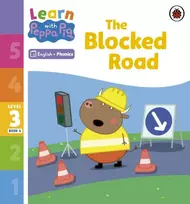 KNYGA Peppa Pig Learn with Peppa Phonics Level 3 Book 4 – The Blocked Road (Phonics Reader)