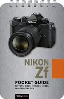KNYGA Rocky Nook Nikon Zf: Pocket Guide
