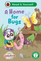 KNYGA Ladybird Class A Home for Bugs: Read It Yourself - Level 2 Developing Reader