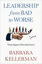 KNYGA Barbara Kellerman Leadership from Bad to Worse