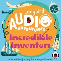 KNYGA Ladybird Audio Adventures: Incredible Inventors