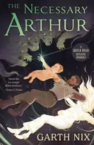 KNYGA Garth Nix Necessary Arthur