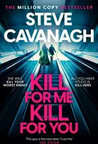 KNYGA Steve Cavanagh Kill For Me Kill For You