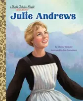 KNYGA Christy Webster Julie Andrews: A Little Golden Book Biography