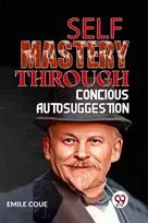 KNYGA Emile Coue Self Mastery Through Conscious Autosuggestion