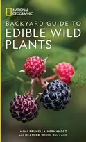 KNYGA Mimi Prunella Hernandez National Geographic Backyard Guide to Edible Wild Plants