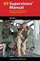 KNYGA Robert S Eden K9 Supervisors' Manual