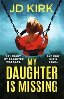 KNYGA JD Kirk My Daughter Is Missing