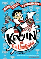 KNYGA Philip Reeve Kevin vs the Unicorns: Roly Poly Flying Pony