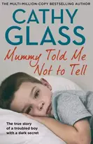 KNYGA Cathy Glass Mummy Told Me Not to Tell