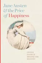 KNYGA Inger Sigrun Bredkjær Brodey Jane Austen and the Price of Happiness