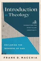 KNYGA Frank D Macchia Introduction to Theology – Declaring the Wonders of God