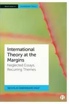 KNYGA Nicholas Greenwood Onuf International Theory at the Margins