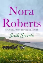 KNYGA Nora Roberts Irish Secrets: 2-in-1: Skin Deep and Irish Rose