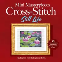 KNYGA Ana Gabriela Pico Villalpando Mini Masterpieces Cross-Stitch: Still Life