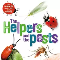 KNYGA Sarah Ridley The Insects that Run Our World: The Helpers and the Pests