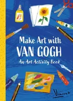 KNYGA The Van Gogh Museum Make Art with Van Gogh: An Art Activity Book