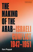 KNYGA Ilan Pappe Making of the Arab-Israeli Conflict, 1947-1951