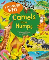 KNYGA Anita Ganeri I Wonder Why Camels Have Humps