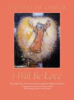 KNYGA Therese De Lisieux I Will Be Love