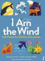KNYGA Lucinda Jacob I am the Wind: Irish Poems for Children Everywhere
