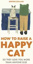 KNYGA Sophie Collins How to Raise a Happy Cat