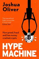 KNYGA Joshua Oliver Hype Machine: Inside the Cult of Crypto
