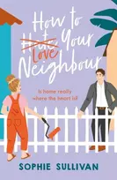 KNYGA Sophie Sullivan How to Love Your Neighbour