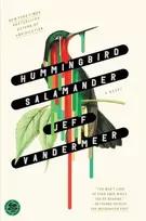 KNYGA Jeff Vandermeer Hummingbird Salamander